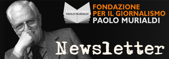 Paolo Murialdi Newsletter Fondazion per il giornalismo